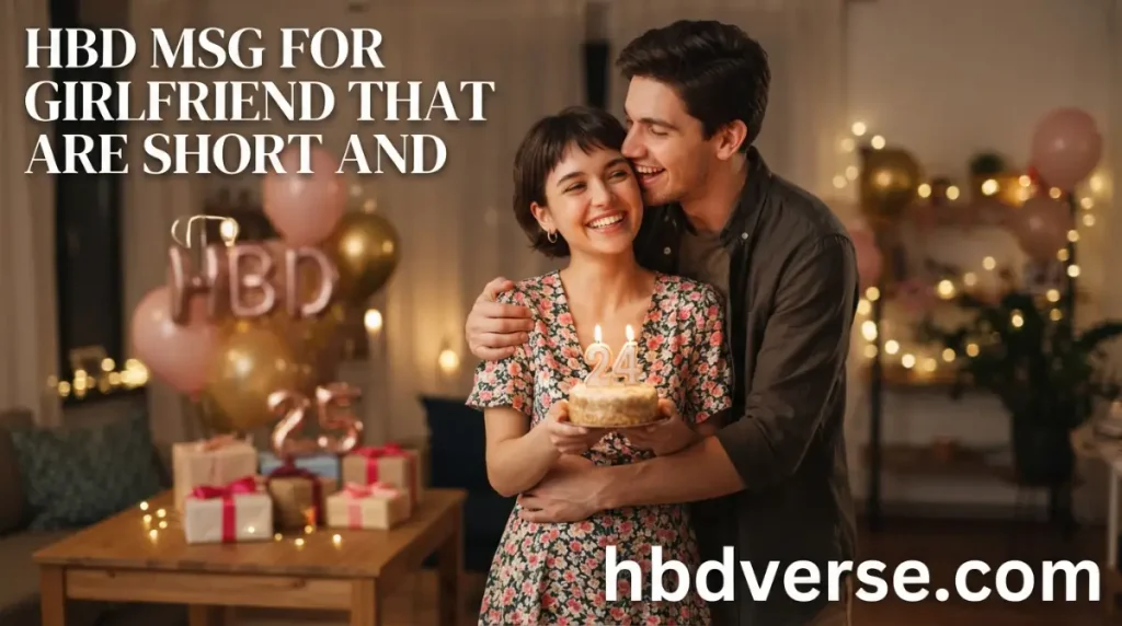 HBD MSG for Girlfriend That Are Short and Cute